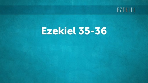 Ezekiel 35-36
