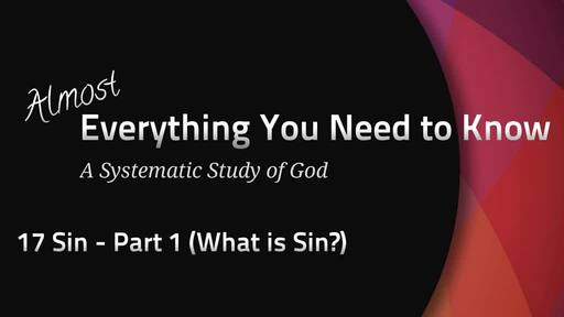 Almost Everything: 17 Sin Part 1