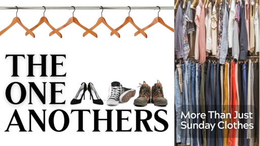 The One Anothers: More Than Just Sunday Clothes