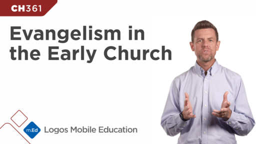 CH361 Evangelism in the Early Church