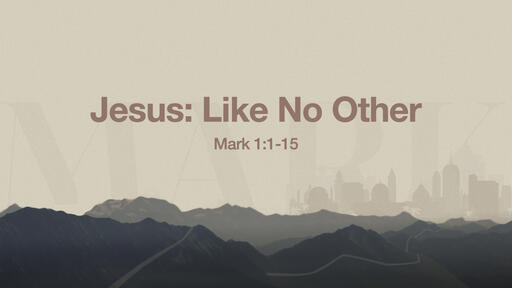 1. Jesus: Like No Other