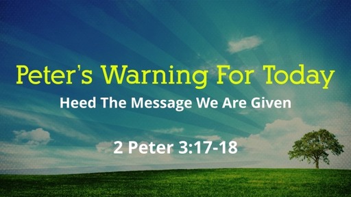 09. Peter's Warning For Today