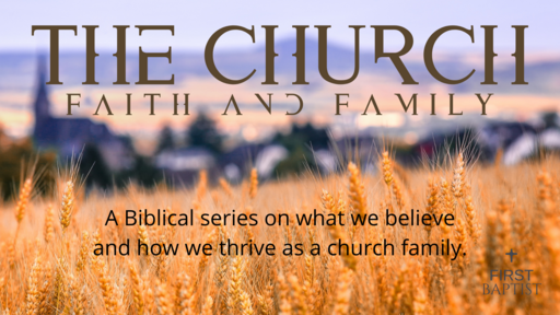We Believe: The Church Lives their Faith Pt 2 - Gathering as God's Family