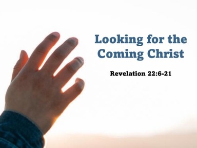 Looking for the Coming Christ