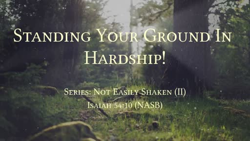 Standing Your Ground In Hardship