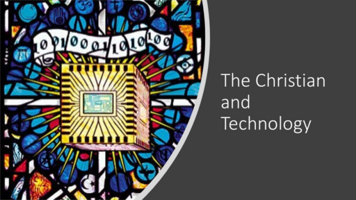Sunday School: The Christian and Technology