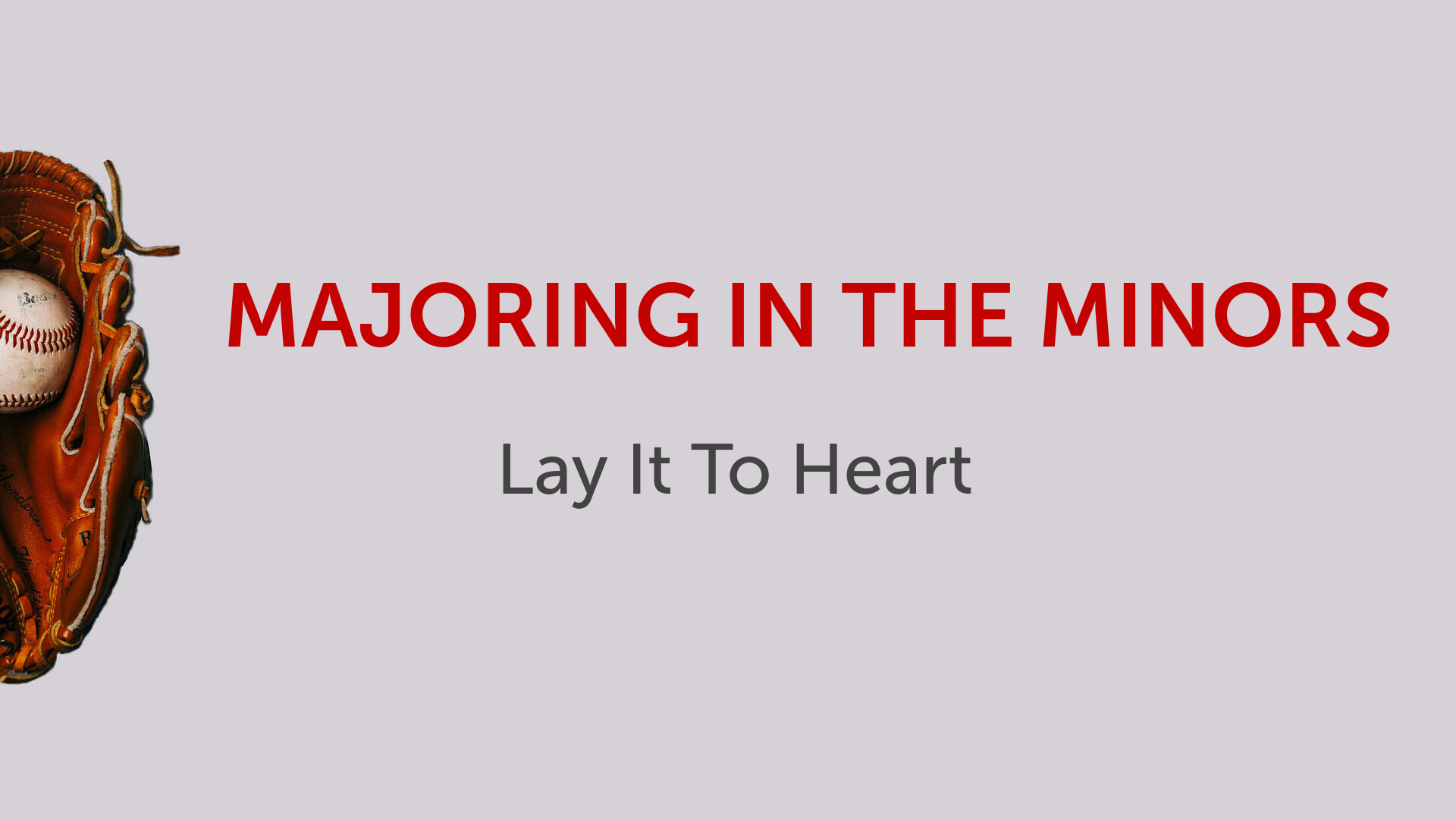 majoring-in-the-minors-lay-it-to-heart-logos-sermons