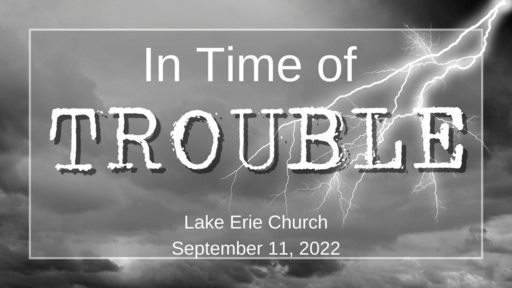 In Time of Trouble 9.11.22