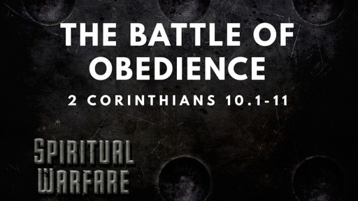 The Battle of Obedience