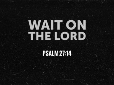 Wait on the Lord - Rick Pratt