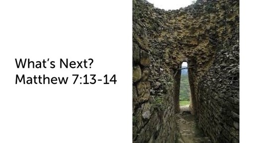 Matthew 7 - What's Next ?