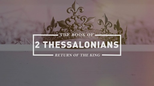A Study of 2 Thessalonians