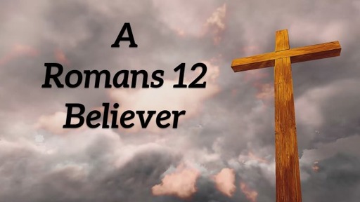 Romans 12 Believer 