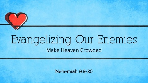Evangelizing Our Enemies