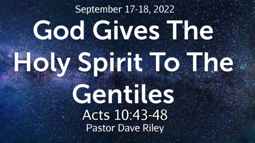 God Gives The Holy Spirit To The Gentiles
