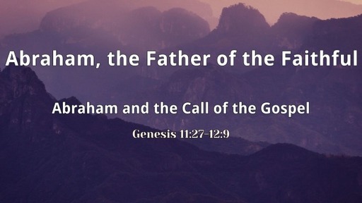 Abraham, the Father of the Faithful
