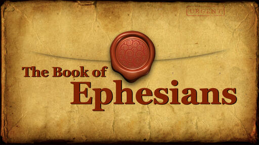 Book of Ephesians (Part 1)