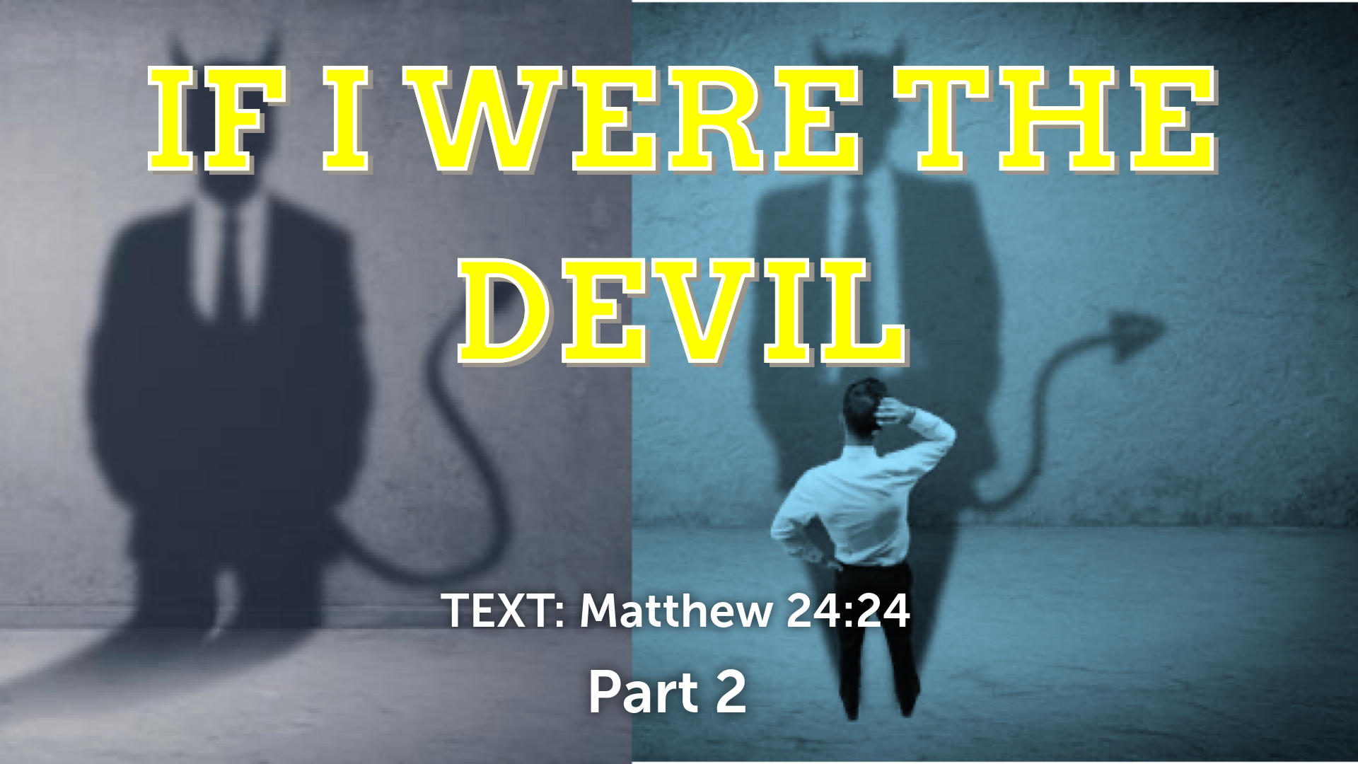 If I Were The Devil Logos Sermons If i were the devil logos sermons