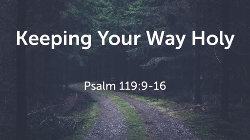 Keeping Your Way Holy