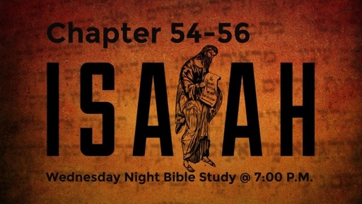 Isaiah  54-56
