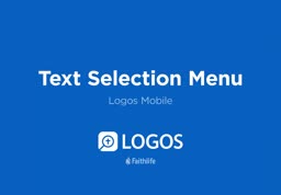 Logos Mobile - Text Selection Menu