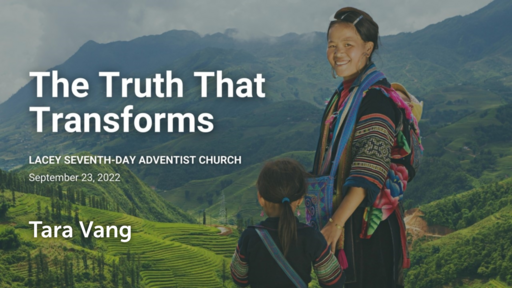 2022-09-23 Tara Vang: The Truth That Transforms