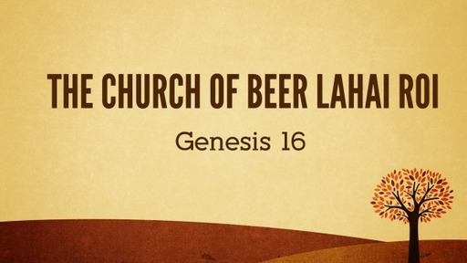 The Church of Beer Lahai Roi - Pastor Dave Kroon