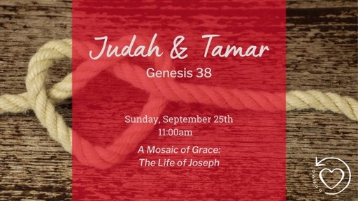 Judah & Tamar - Genesis 38