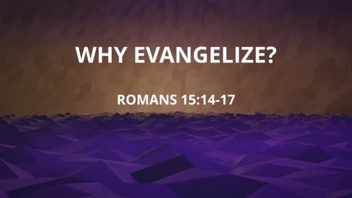 Why Evangelize?