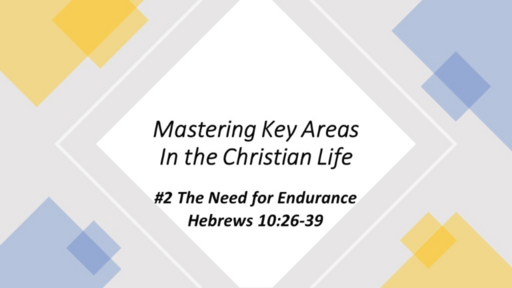 Mastering Key Areas In the Christian Life 