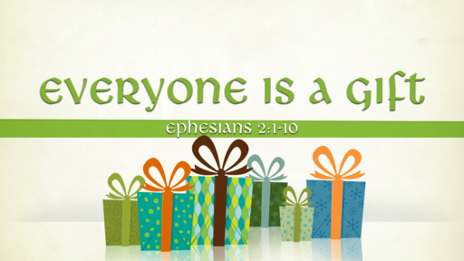 Everyone Is A Gift