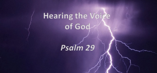 Hearing the Voice of God - Psalm 29