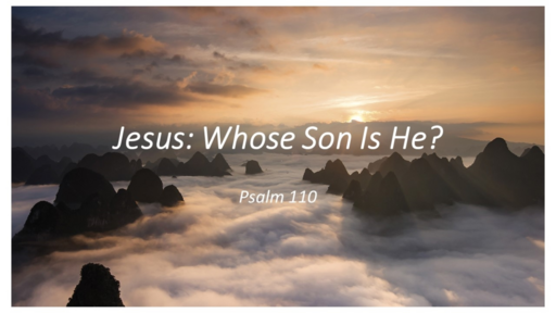 Jesus - Whose Son is He?