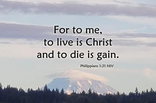 "To Live is Christ"