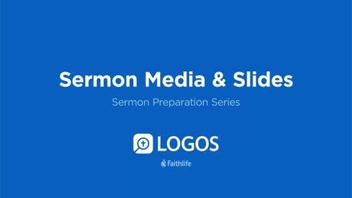 10. Sermon Media and Slides