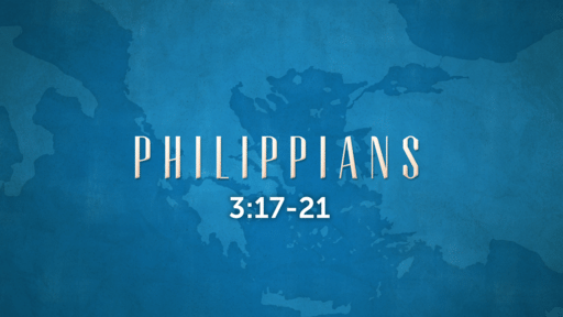 Philippians 3:17-21
