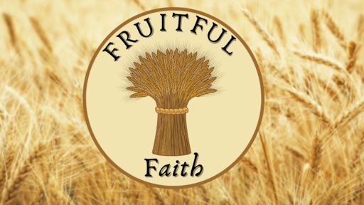 Fruitful Faith