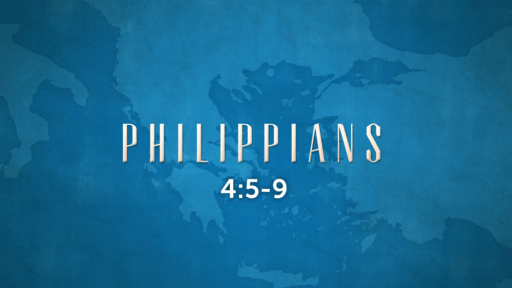 Philippians 4:5-9