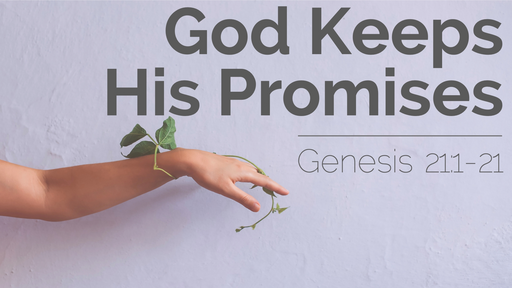 God Keeps His Promises | Genesis 21:1-21 | 02 October 2022 PM