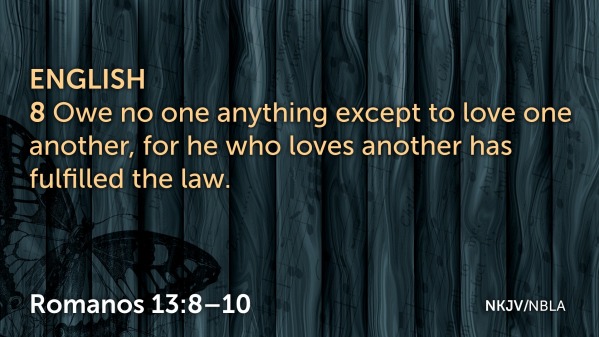 Love my neighbor Romans 13:8-10 | Amar mi prójimo Romanos 13:8-10 ...