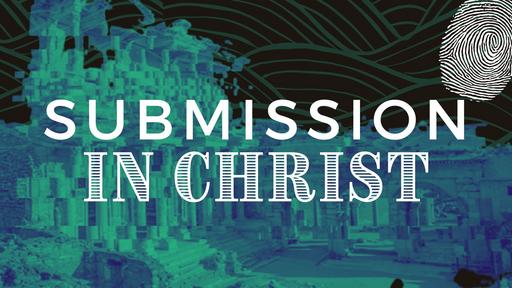 Submission in Christ