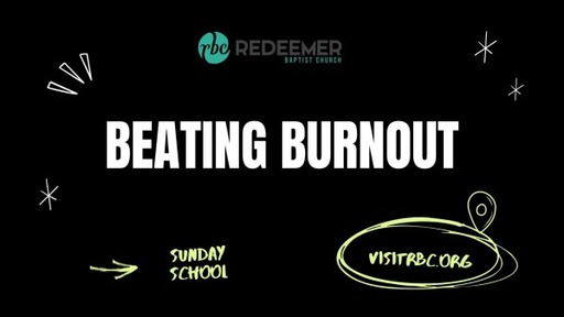 Sunday School - Beating Burnout - 02-Oct