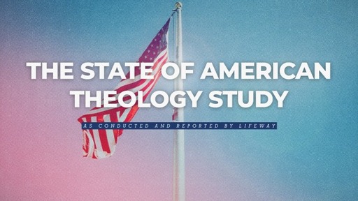 The State of American Theology Study