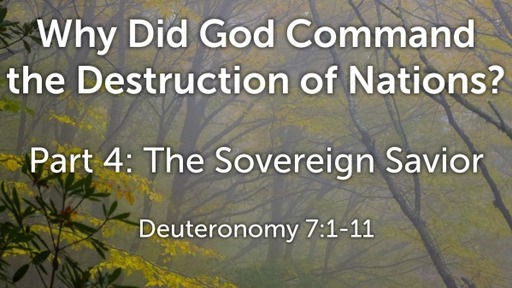 Why did God Command the Destruction of Nations?