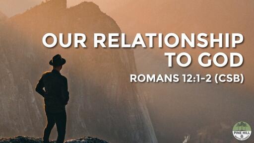 Our Relationship to God