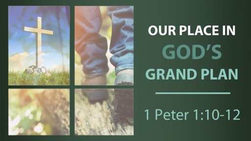 Our Place in God's Grand Plan