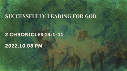 SUCCESSFULLY LEADING FOR GOD
