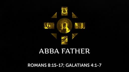 ABBA FATHER “I’m More Than Just A Son”