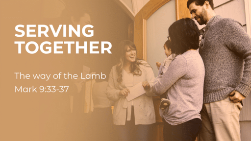 Serving Together-The way of the Lamb