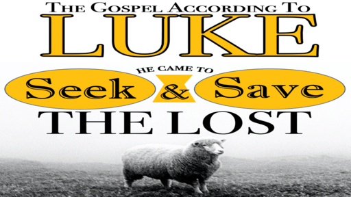 He Came to Seek & Save the Lost